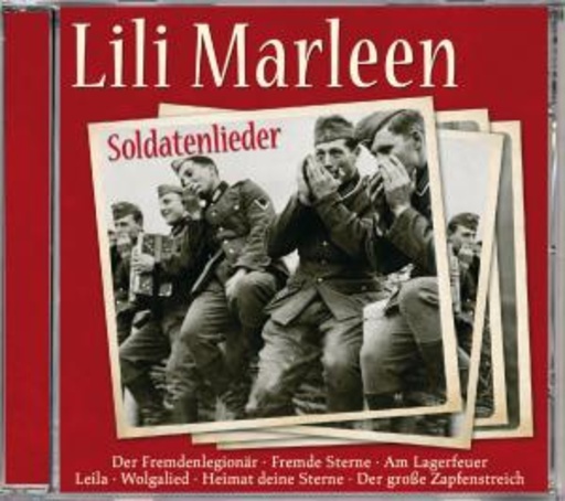 Diverse – Lili Marleen - Soldatenlieder