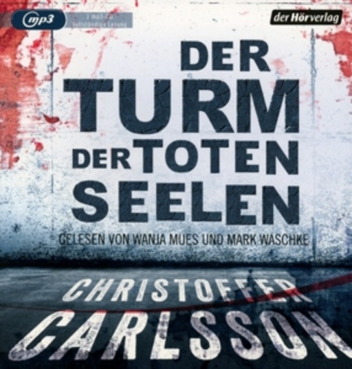 Wanja Mues/Mark Waschke – Der Turm der toten Seelen