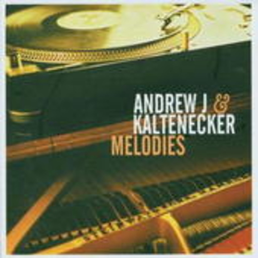 Andre J & Kaltenecker – Melodies