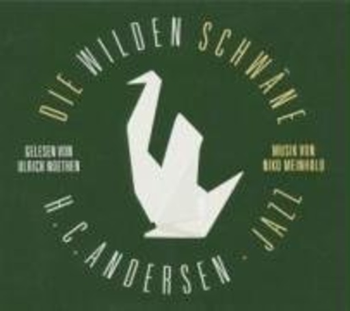 Ulrich Noethen – Andersen - Jazz - Die wilden Schwäne