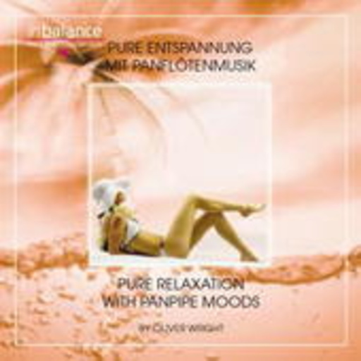 Oliver Wright – Pure Entspannung mit Panflötenmusik