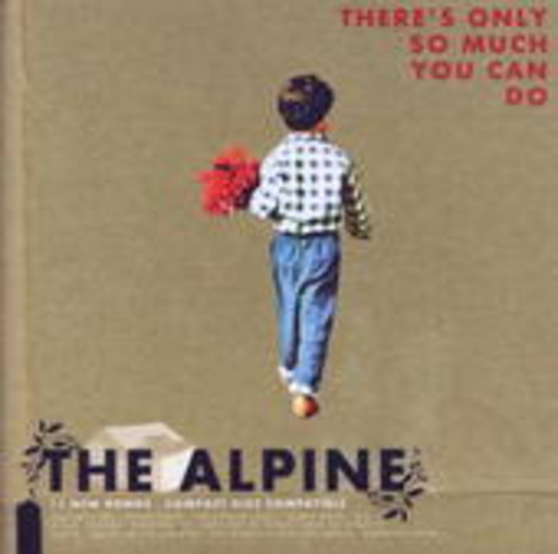 The Alpine – There's Only So Much You Can Do