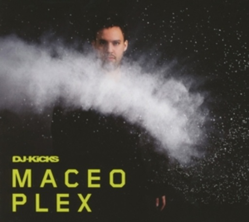 Maceo Plex – DJ Kicks