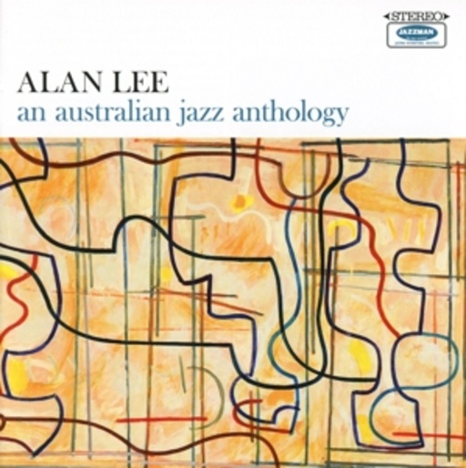 Alan Lee – An Australian Jazz Anthology