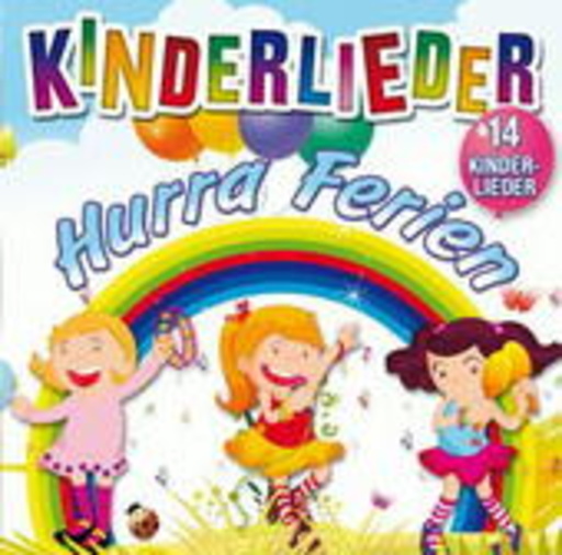 Das fröhliche Dutzend – Kinderlieder - Hurra Ferien
