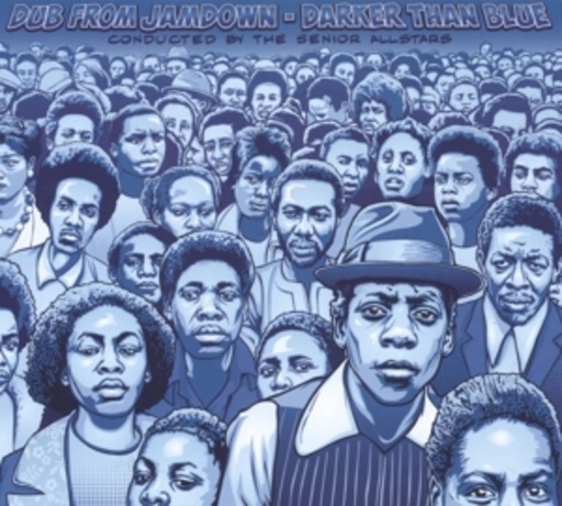 The Senior Allstars – Dub From Jamdown - Darker Than Blue