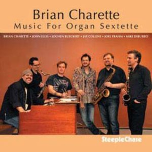 Brian Charette – Music For Organ Sextette
