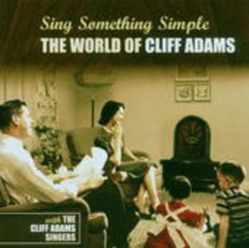The Cliff Adams Singers – Sing Something Simple
