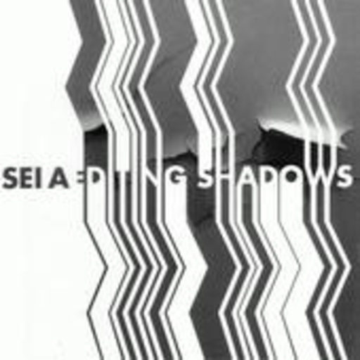 Sei A – Editing Shadows