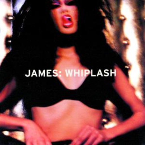 James – Whiplash (Digitally Remastered incl. Bonus-Tracks)