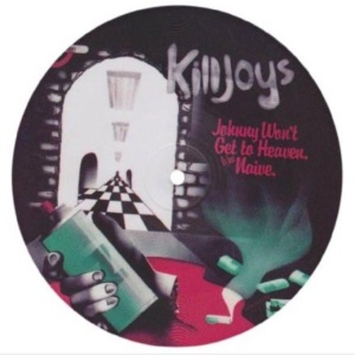 The Killjoys – Johnny Won't Get...