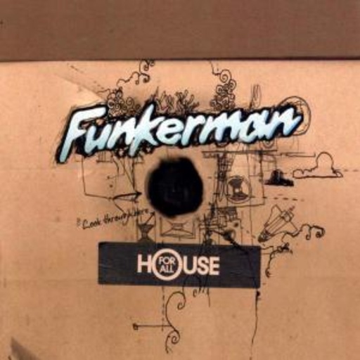 Funkerman – House For All