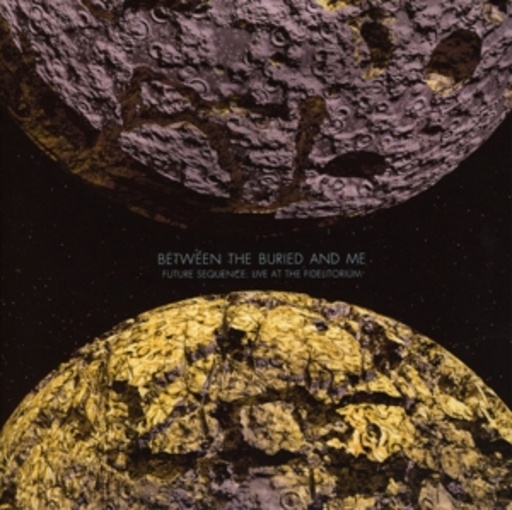 Between The Buried And Me – Future Sequence - Live At The Fidelitorium