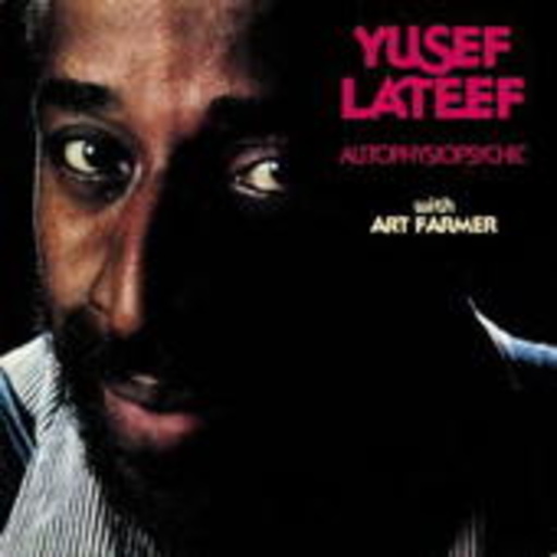 Yusef Lateef – Autophysiopsychic