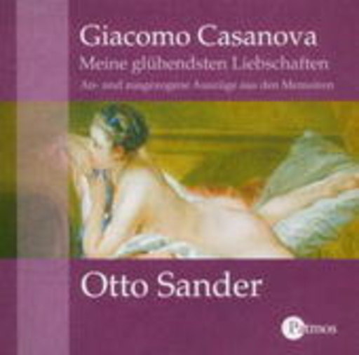 Otto Sander – Giacomo Casanova - Meine glühenden Leidenschaft