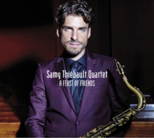 Samy Thiébault Quartet – A Feast Of Friends