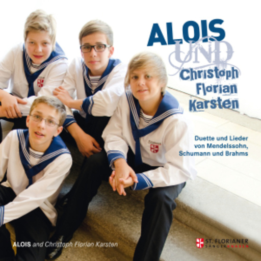 Alois Mühlbacher – Duette und Lieder von Mendelssohn, Schumann und Brahms