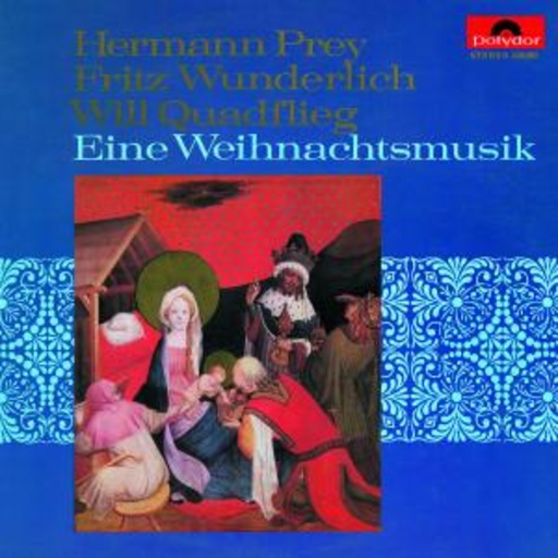 Fritz Wunderlich/Hermann Prey/Will Quadflieg – Eine Weihnachtsmusik