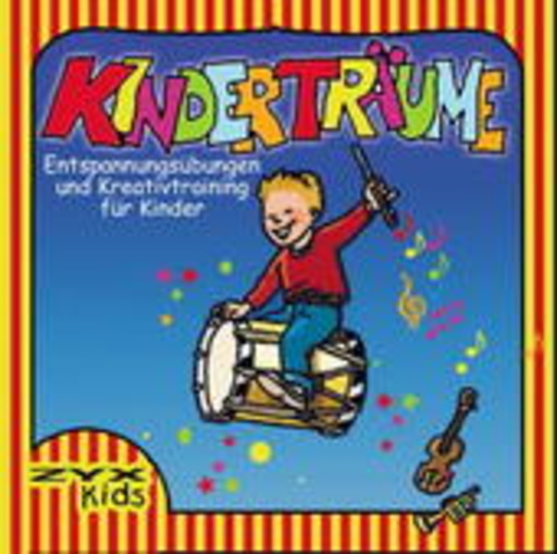 Diverse – Kinderträume - Entspannungsübungen und Kreativtraining für Kinder