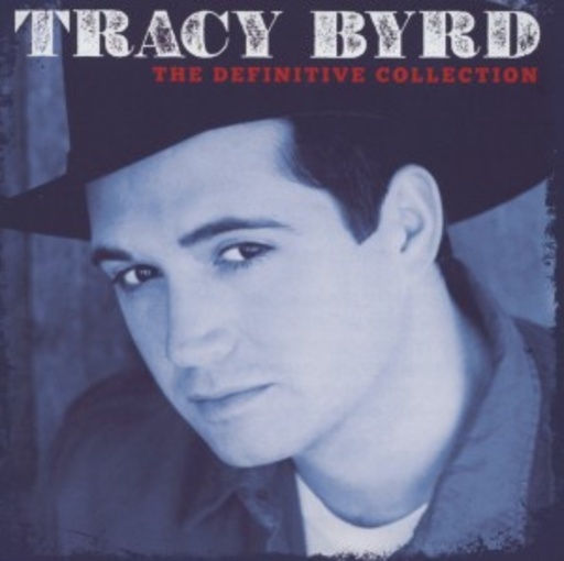 Tracy Byrd – The Definitive Collection