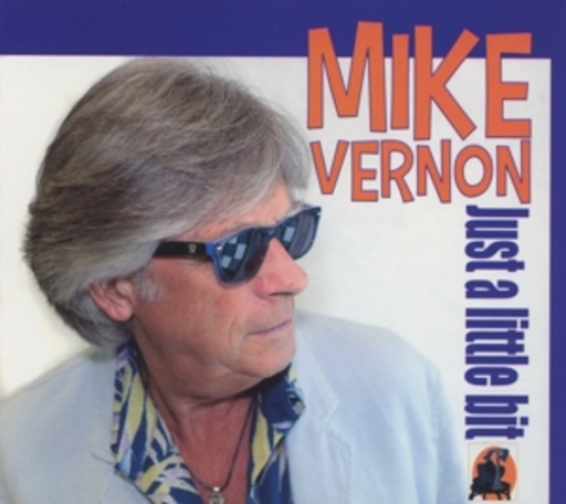 Mike Vernon – Just A Little Bit