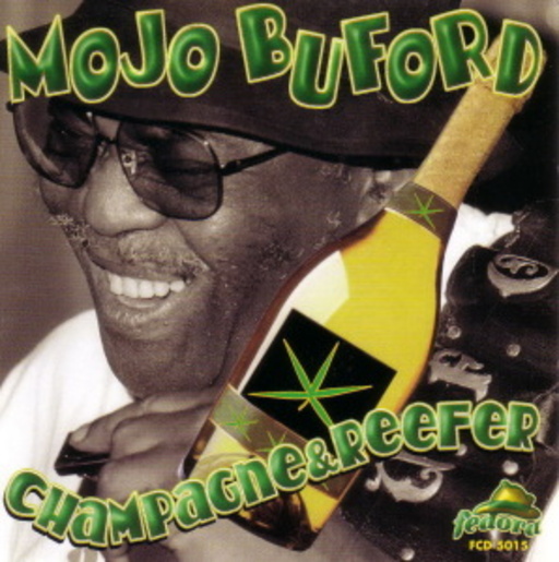 Mojo Buford – Champagne & Reefer