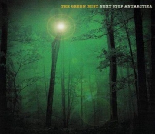 The Green Mist – Next Stop Antarctica