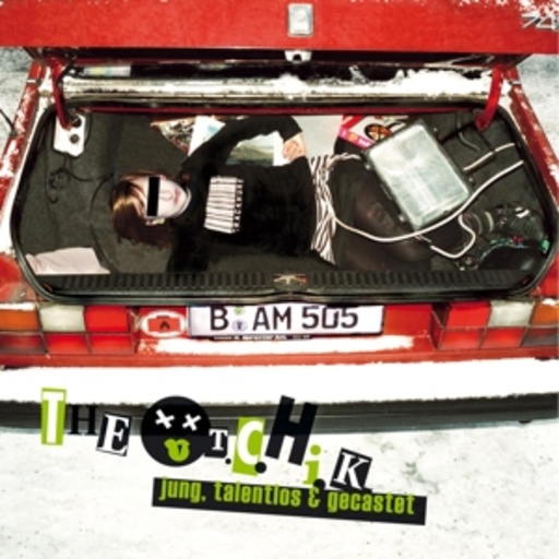 The Toten Crackhuren im Kofferraum (TCHIK) – Jung, Talentlos & Gecastet