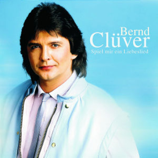Bernd Clüver – Spiel mir ein Liebeslied