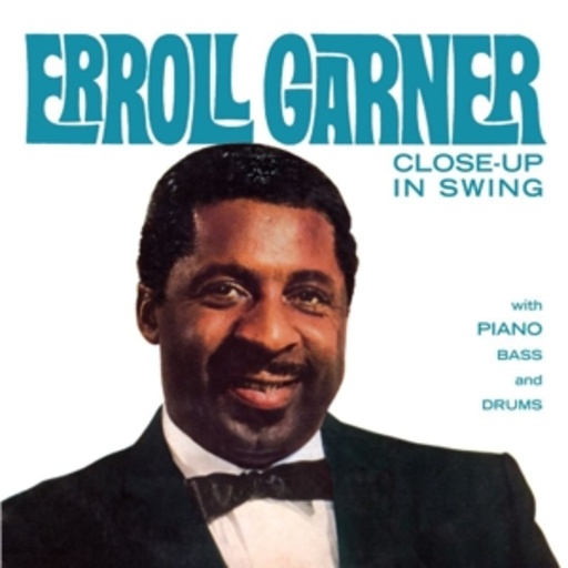 Errol Garner – Close-up In Swing