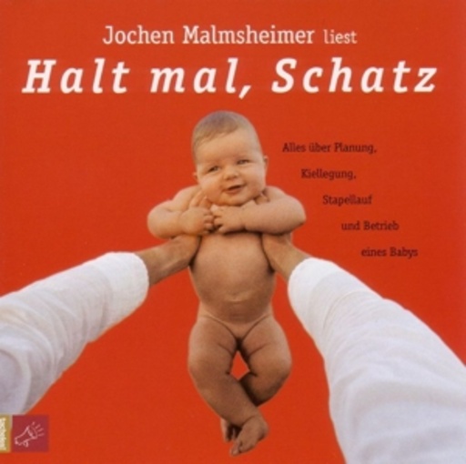 Halt mal, Schatz