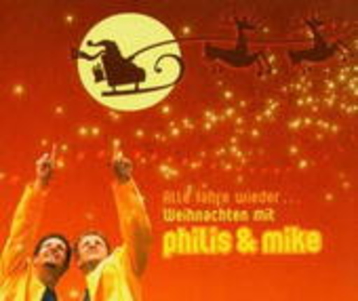 Philis & Mike – Alle Jahre wieder ... - Weihnachten mit ...