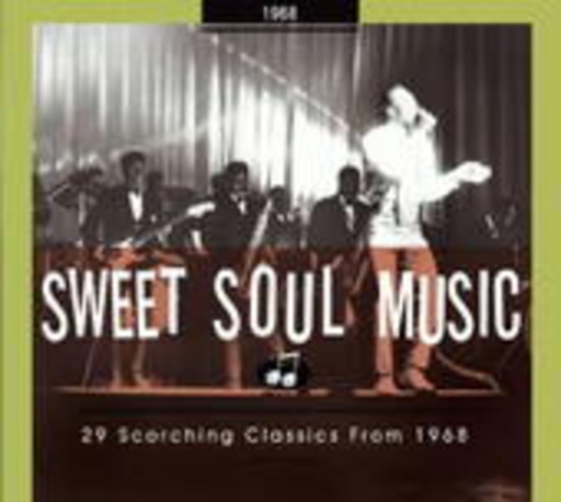 Sweet Soul Music – 29 Scorching Classics From 1968