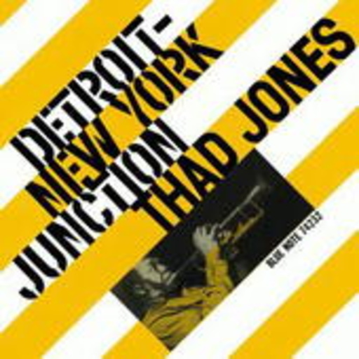 Thad Jones – Detroit - New York Junction