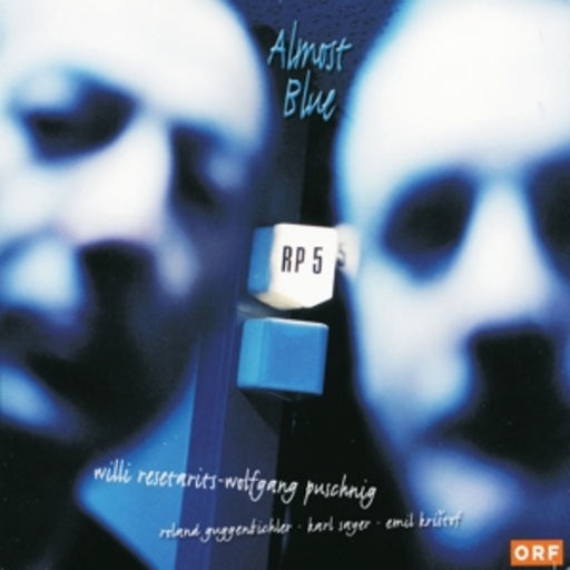 Wolfgang Puschnig/Willi Resetartis – Almost Blue