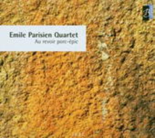 Emile Parisien Quartet – Au Revoir Porc-Epic