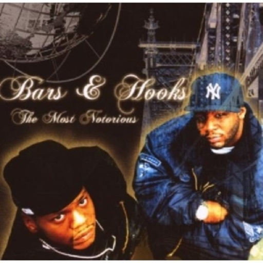 Bars & Hooks – The Most Notorious