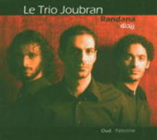Le Trio Joubran – Randana