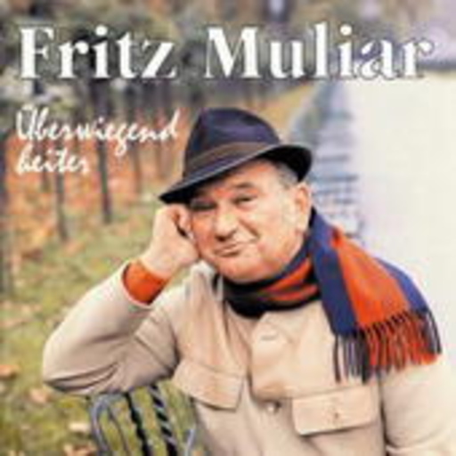 Fritz Muliar – Überwiegend heiter