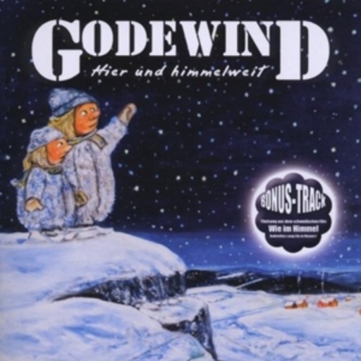 Godewind – Hier und himmelweit