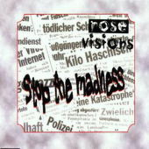 Rose Visions – Stop The Madness