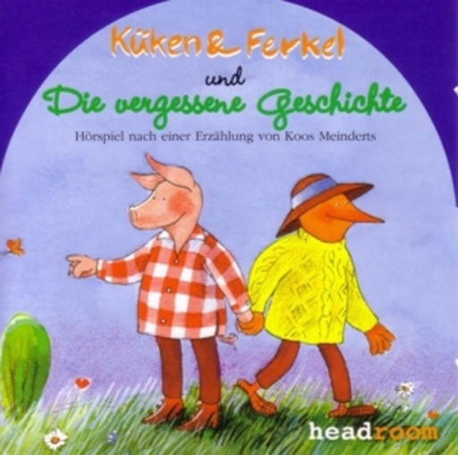 Diverse – Küken und Ferkel und die vergessene Geschichte