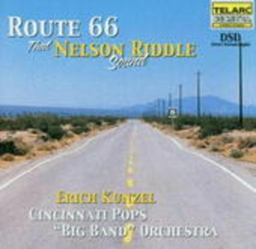 Erich Kunzel Cincinnati Pops Big band Orchestra – Route 66 - That Nelson Riddle Sound