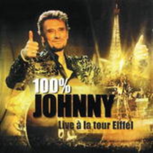 Johnny Hallyday – 100% Johnny - Live A La Tour Eiffel