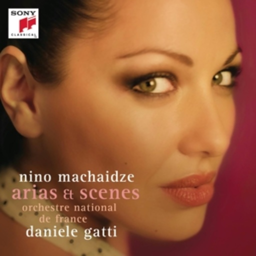 Nino Machaidze – Arias & Scenes