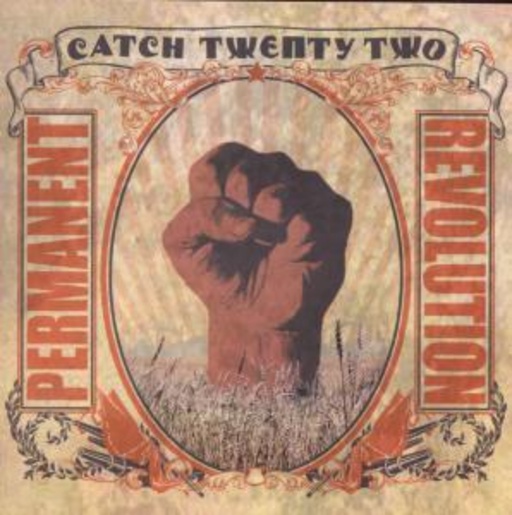 Catch 22 – Permanent Revolution