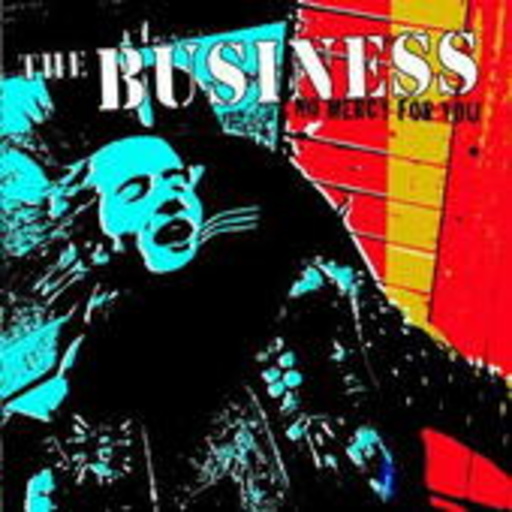 The Business – No Mercy For You