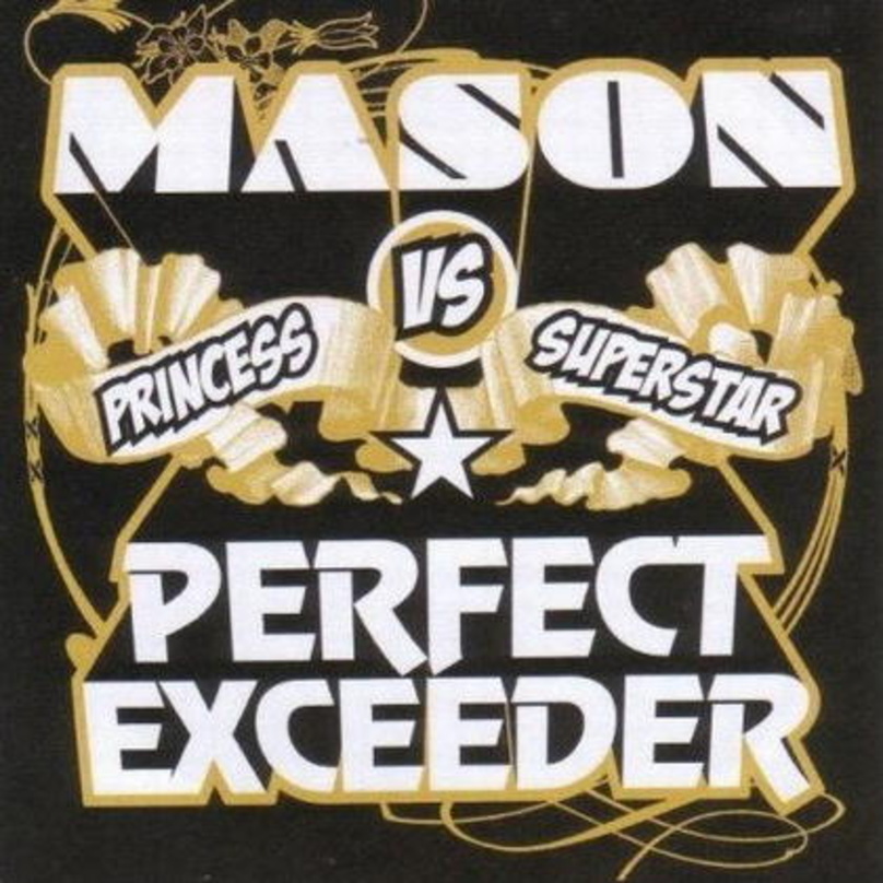 Bescherte Great Stuff einen UK-Hit: "Perfect Exceeder" von Mason vs. Princess Superstar