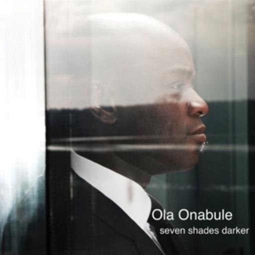 Ola Onabule – Seven Shades Darker