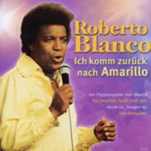 Roberto Blanco – Ich komm zurück nach Amarillo